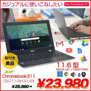  acer Chromebook 311 CB311-9H-A14N 箱付き美品 Chrome OS [Celeron N4020 メモリ4GB eMMC32GB 無線 BT カメラ 11.6型]:超美品