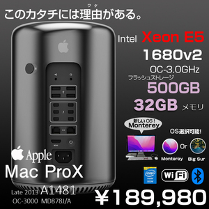 Apple Mac Pro MD878J/A A1481 Late2013 AMD FirePro D700×2基搭載　選べるOS Monterey or Bigsur [Xeon E5(1680V2) OC-3GHz メモリ32G　500GB ] :良品