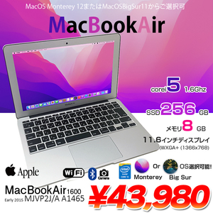 Apple Macbook Air 11.6inch MJVP2J/A A1465 Early2015 選べるOS Monterey or Bigsur [core i5 5250U 8G SSD256GB 無線 BT カメラ　11.6インチ ] :良品